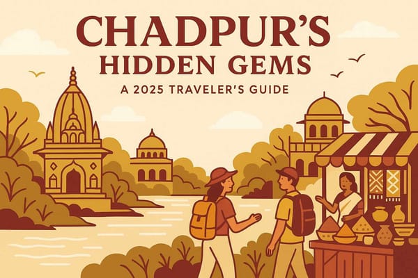 Chadpur's Hidden Gems: A 2025 Traveler's Guide